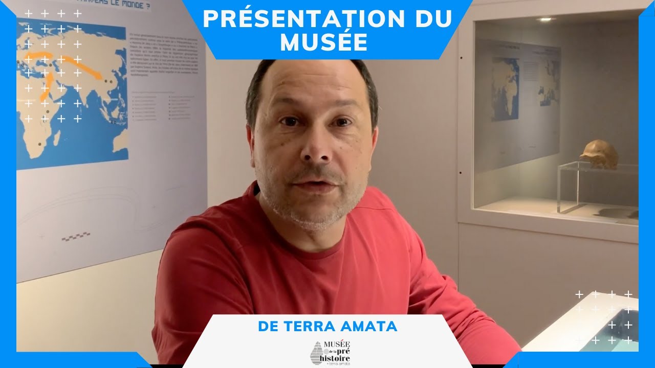 Présentation du musée de Terra Amata