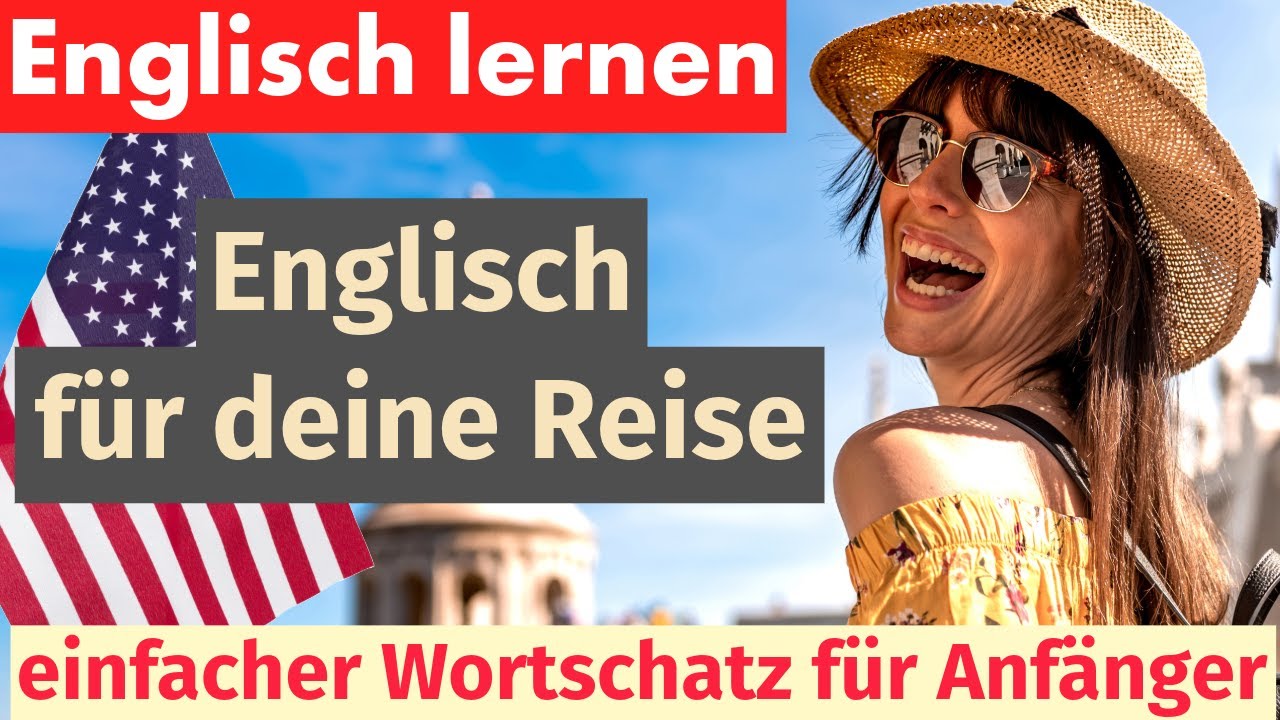 Englische Wörter für die Reise – einfacher Wortschatz für Anfänger