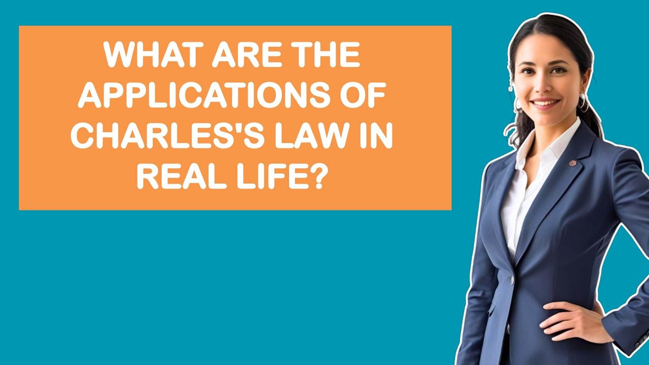 What Are the Applications of Charles's Law in Real Life?