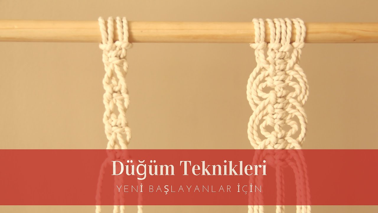 Makrome Düğüm Teknikleri #6 | Macrame Knot Techniques | Yeni Başlayanlar İçin