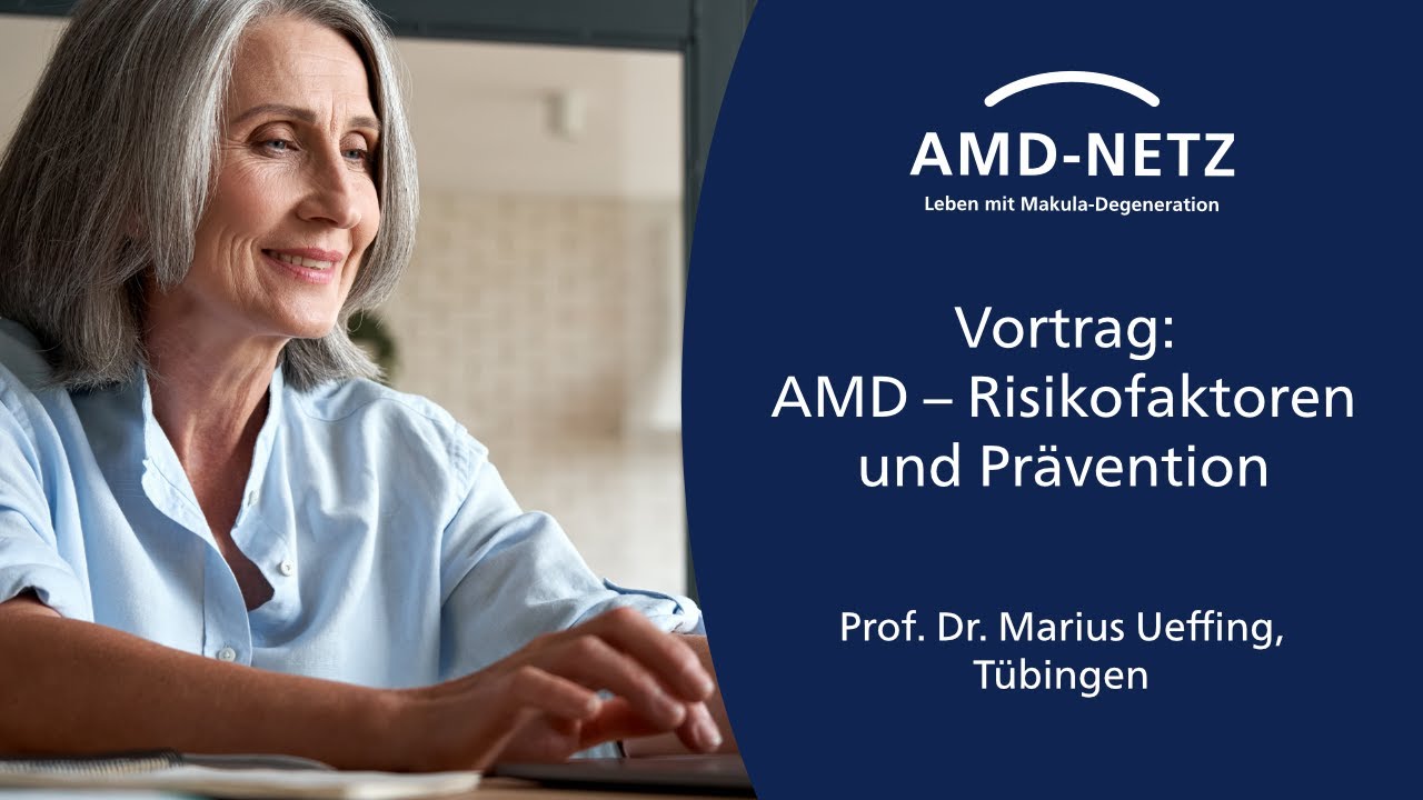 Vortrag: AMD - Risikofaktoren und Prävention