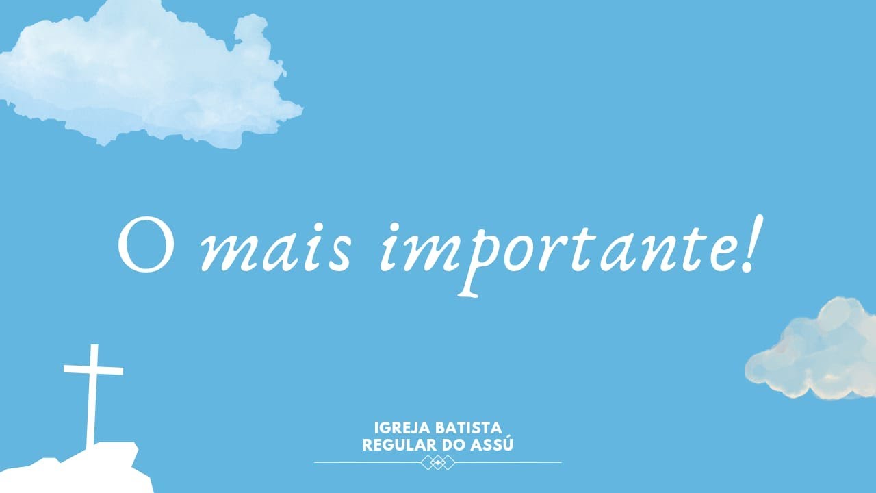 O mais importante! (Ag. 2)