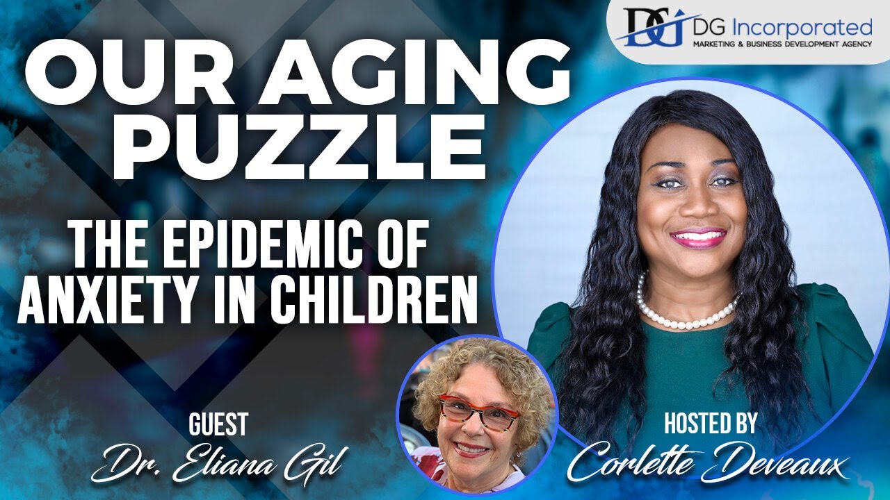 The Epidemic of Anxiety in Children | Featuring Dr. Eliana Gil