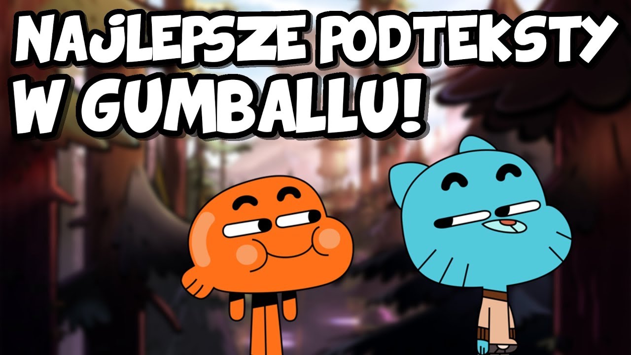 Najlepsze Podteksty w Gumballu 2!