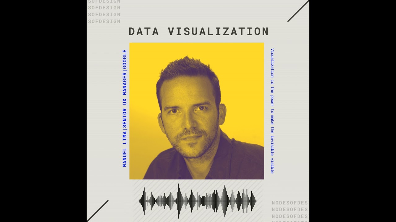Nodes of Design#22: Data visualization by Manuel Lima