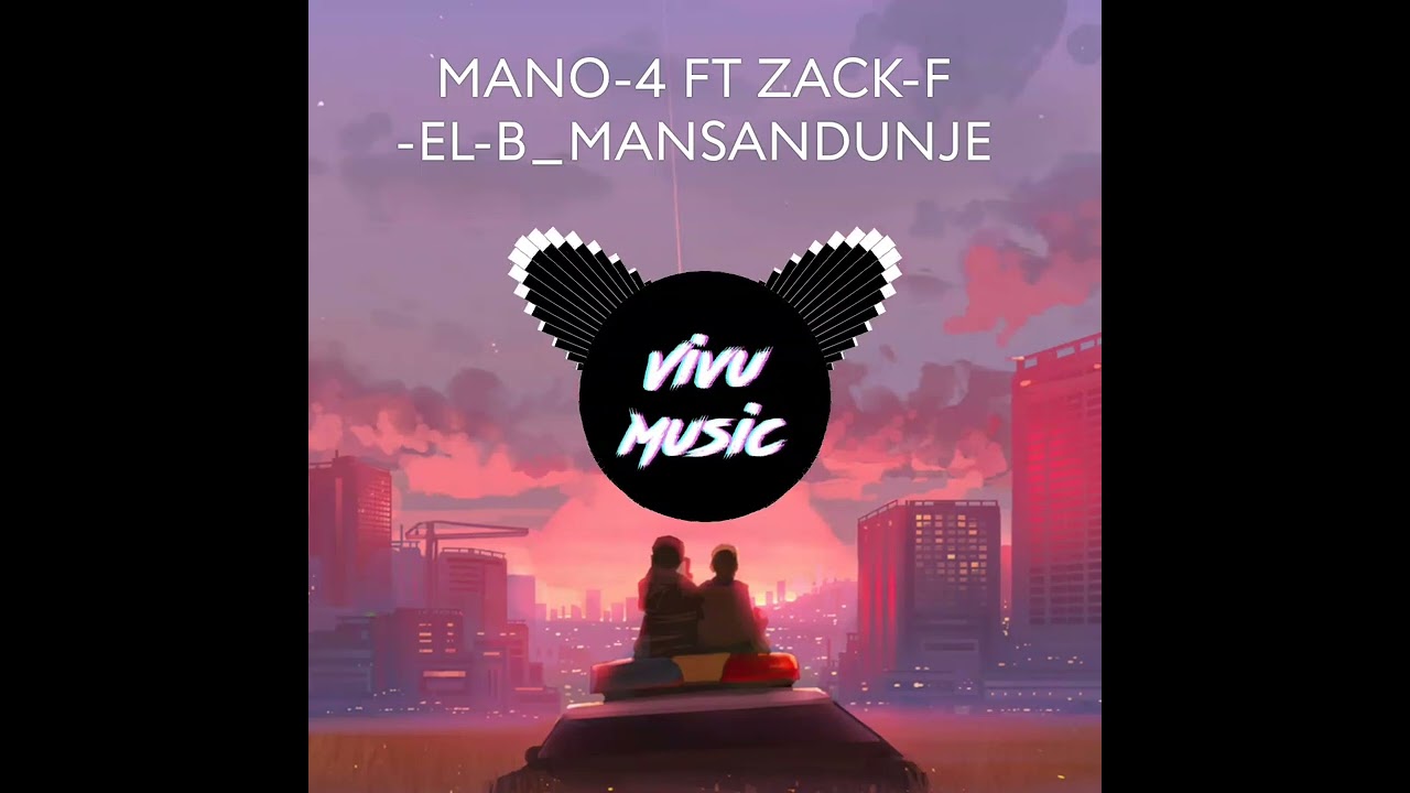ZACK-F FT MANO-4 MANSANDUNJE