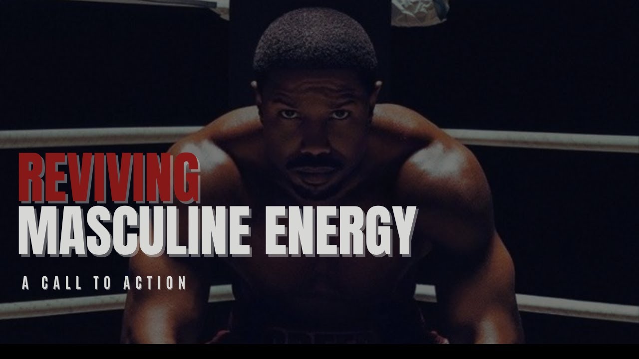 How to increase your masculine energy (The Ultimate guidelines)