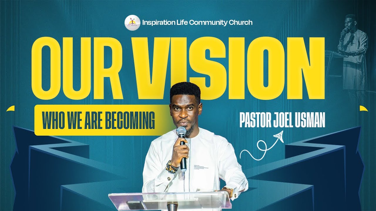 Who We Are Becoming | A Powerful Vision Message by Pastor Joel Usman