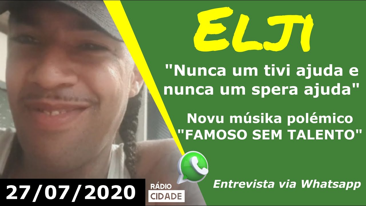 Elji fla me sta lança musika txeu polémico e fla me nunca tivi e nunka spera ajuda - 27/07/20