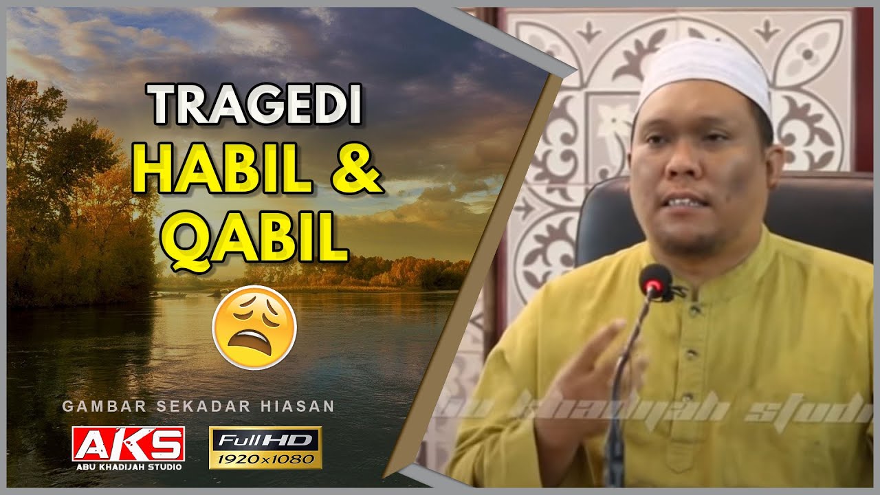 20 | Tragedi Qabil & Habil | Ustaz Auni Mohamed | Feb 2016