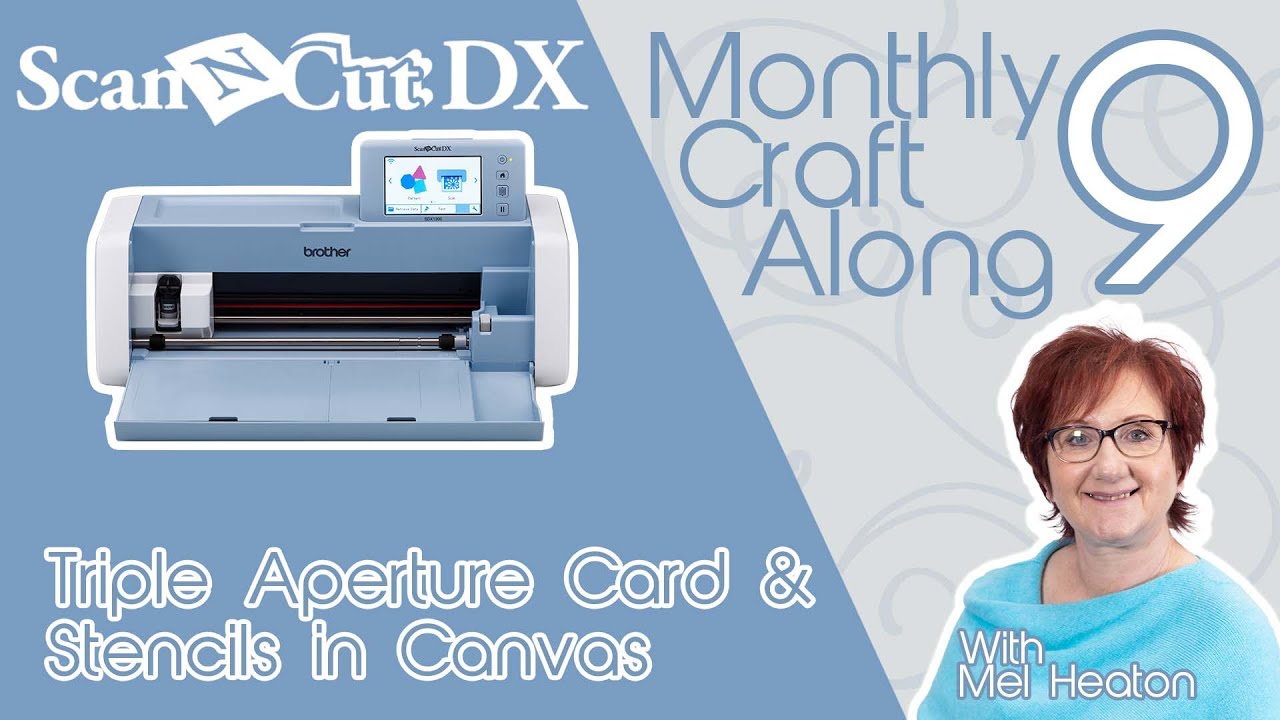 ScanNCut SDX Craft Along With Mel Heaton | Month 9