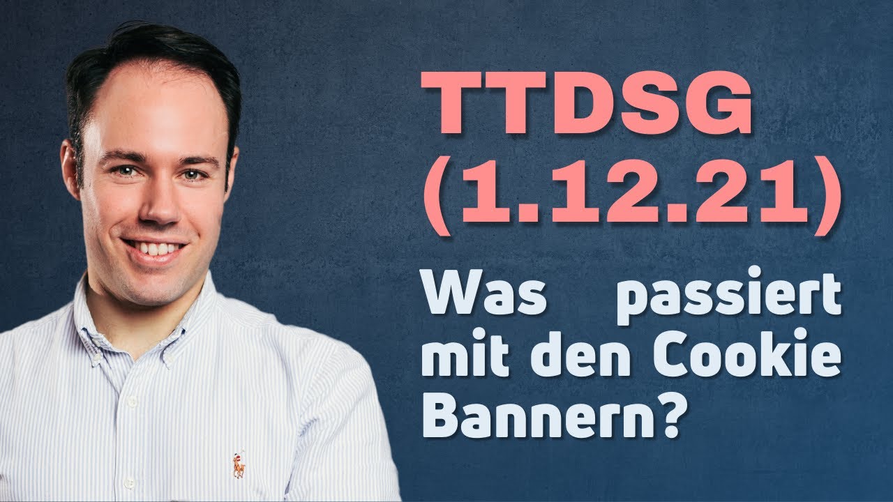 Das TTDSG ab 1.12.21 🍪 Was wird aus Cookie-Bannern?