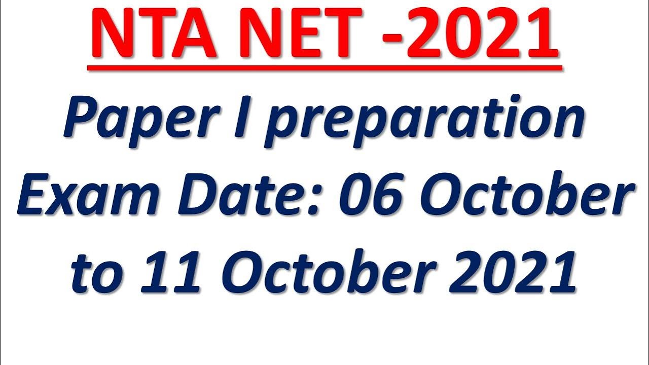 NTA UGC NET October 2021 | Latest Information | New Exam Date | Paper 1 Preparation strategy