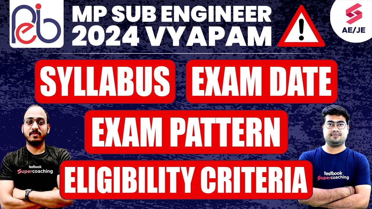 MP Sub Engineer 2024 - Syllabus, Exam Date, Exam Pattern, Eligibility Criteria | MPPEB 2024