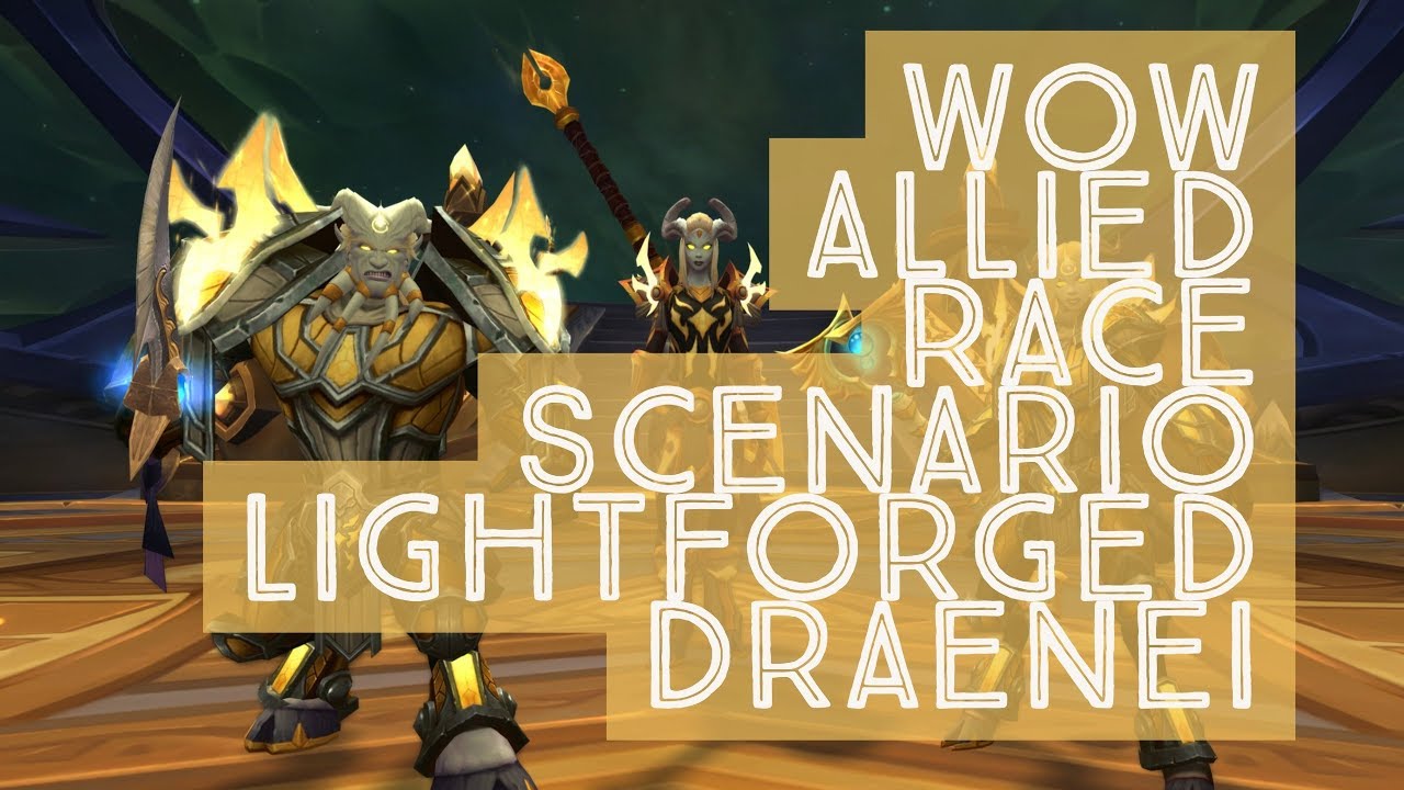 WoW Allied Race Scenario Lightforged Draenei