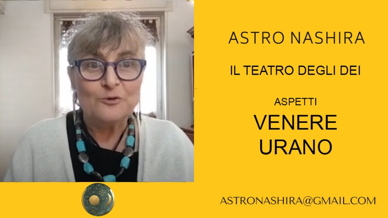 IL TEATRO DEGLI DEI: ASPETTI VENERE - URANO - Astrologia evolutiva con Astro Nashira