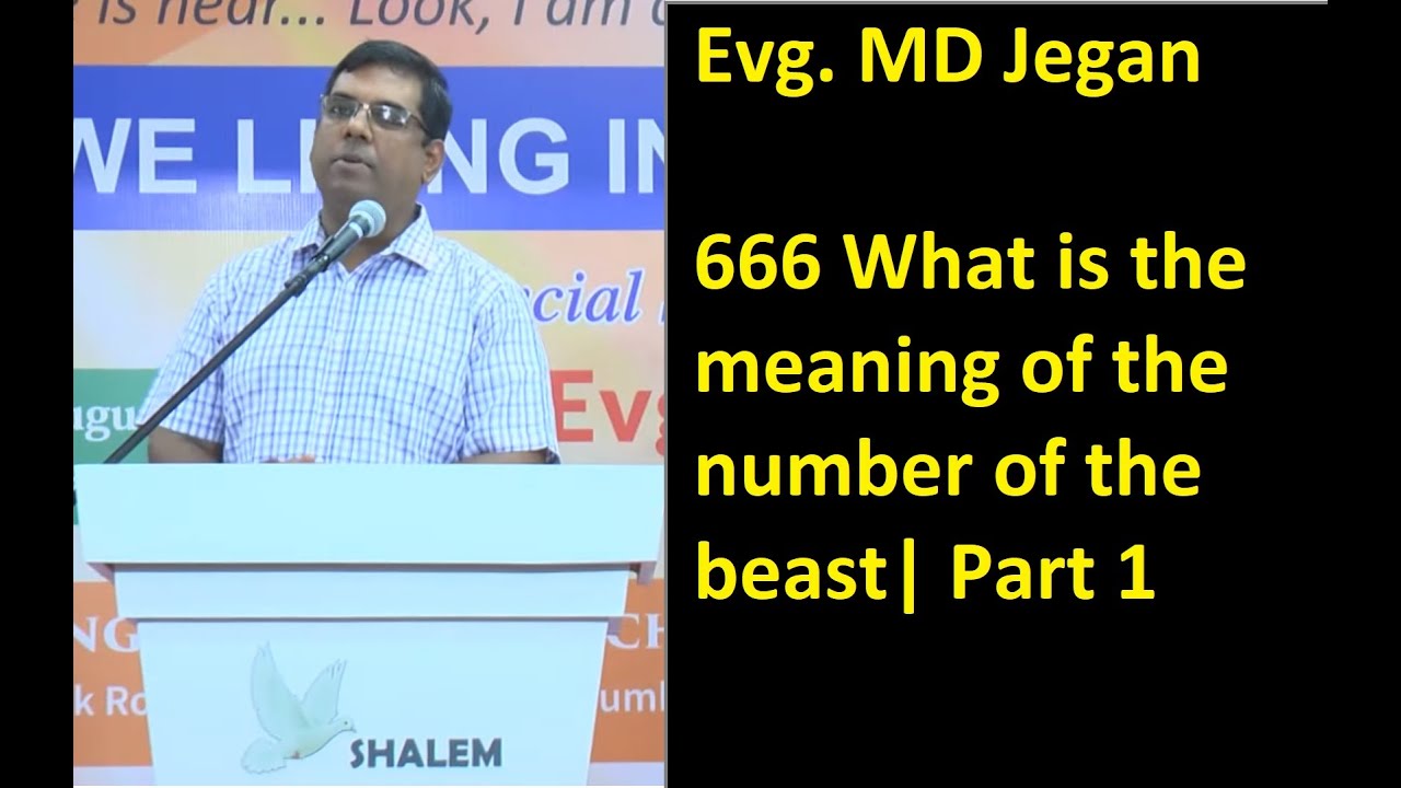Evg. MD Jegan | 666 What is the meaning of the number of the beast| Part 1