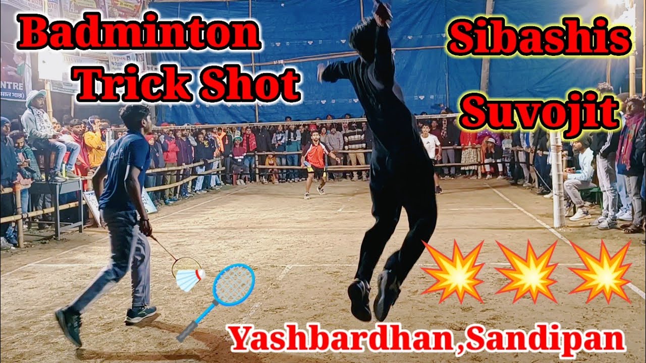 Badminton Trick shot Yashbardhan🏸 Sandipan vs Sibashis🏸Suvojit💥 Outdoor badminton tournament