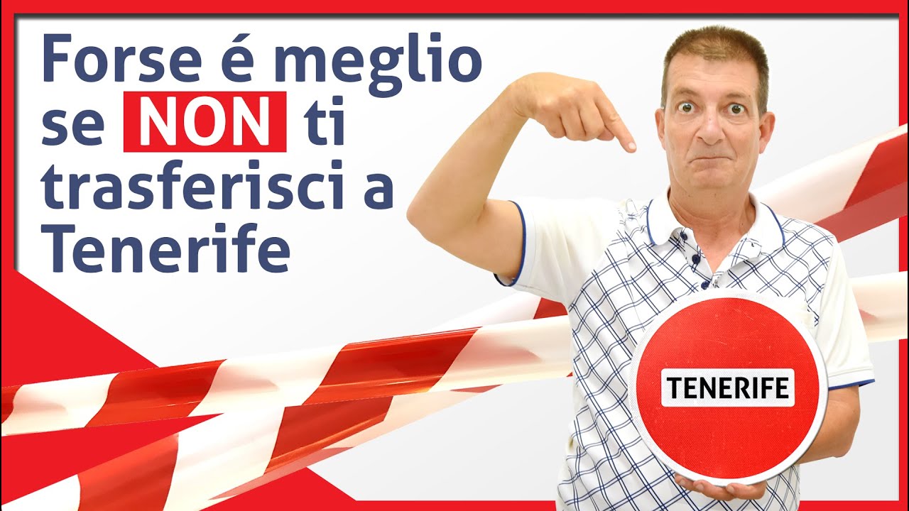 ⛔ 10 ottimi MOTIVI + 3 per NON TRASFERIRSI a Tenerife 💥