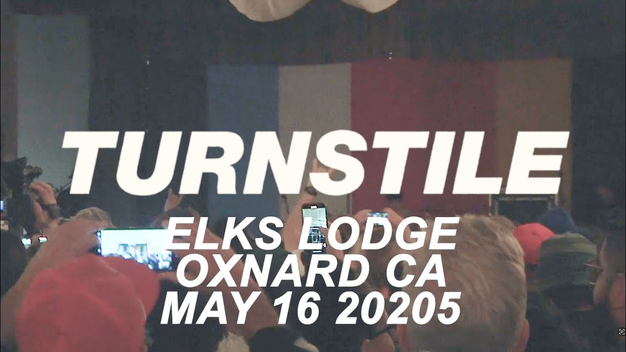 Turnstile Live- Full Set - Elks Lodge OXNARD, Ca 5/16/2025