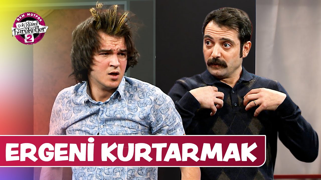 Ergeni Kurtarmak | Çok Güzel Hareketler 2