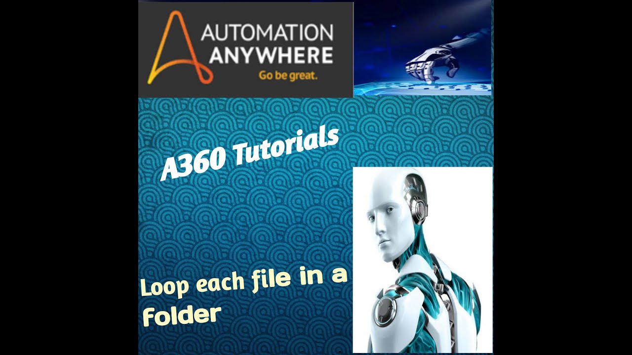 Automation Anywhere A360| New Features of A360|Loop each file in a folder