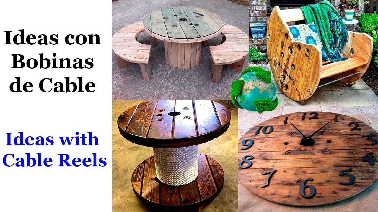 Ideas con Bobinas de Cables / Ideas with Cable Reels