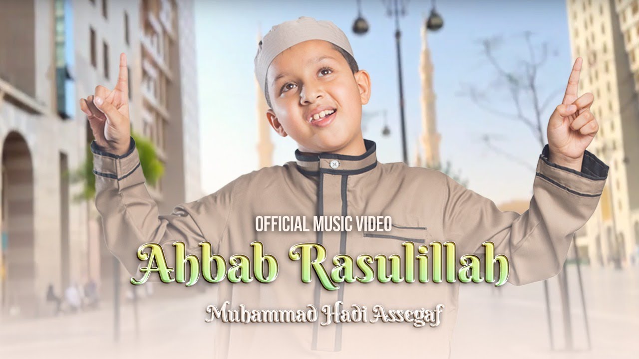Muhammad Hadi Assegaf - Ahbab Rasulillah (Official Music Video)