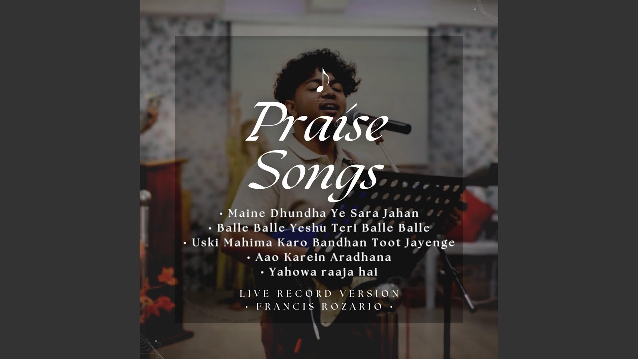 Medley: Balle Balle Yeshu / Maine Dhundha Ye Sara Jahan (Live)