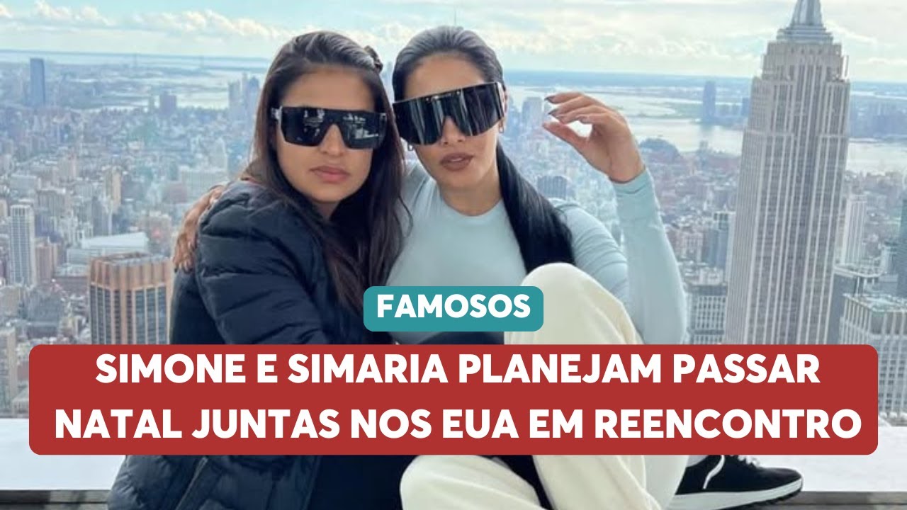 Reencontro à vista: Simone e Simaria planejam Natal juntas | Melhor da Tarde