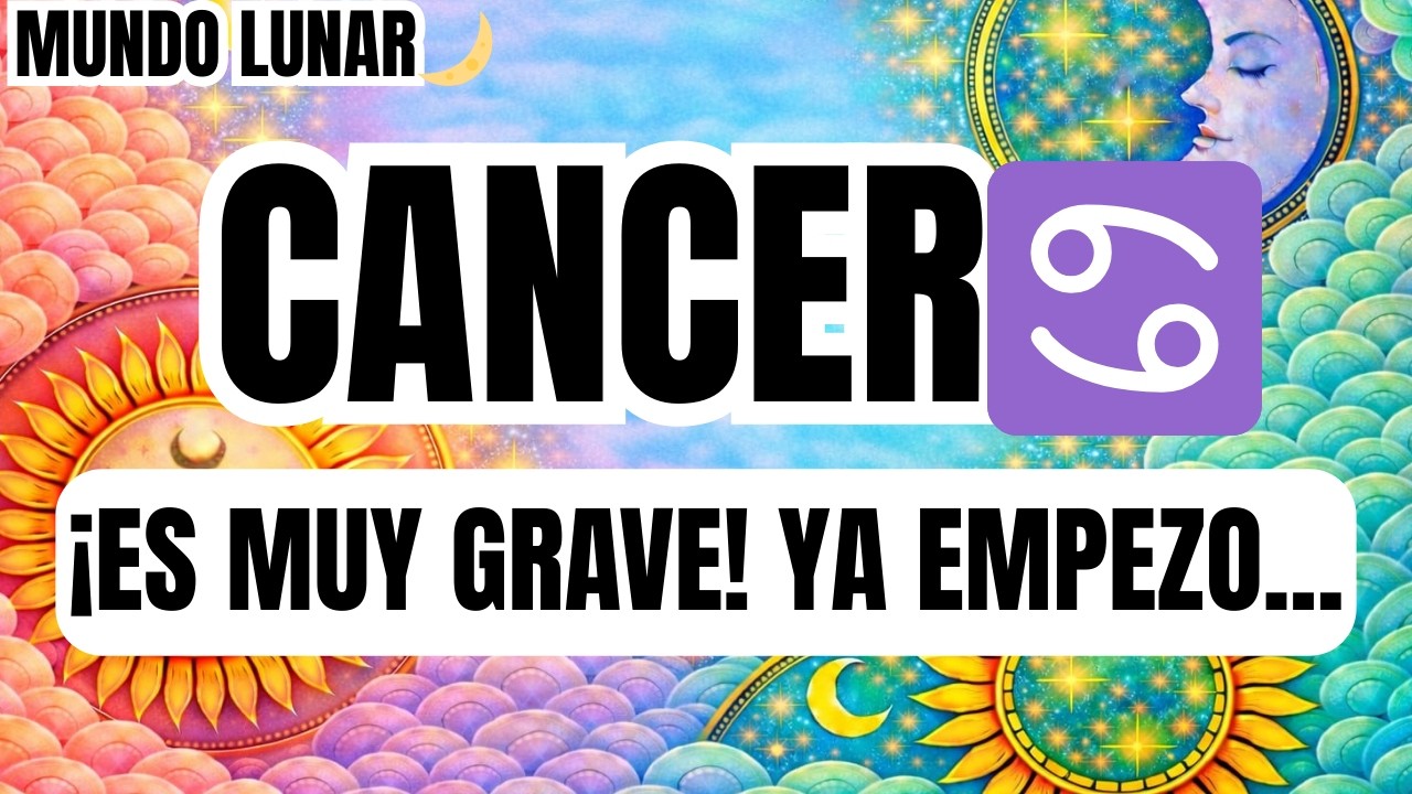 CANCER♋URGENTE 🚨😵 ¡EL SABADO 14 TU VIDA CAMBIA PARA SIEMPRE! ES GRAVE