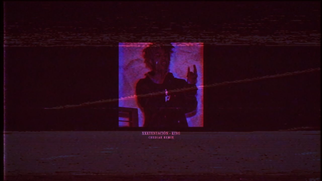 XXXTENTACIÓN - KING (CHEDIAK REMIX)
