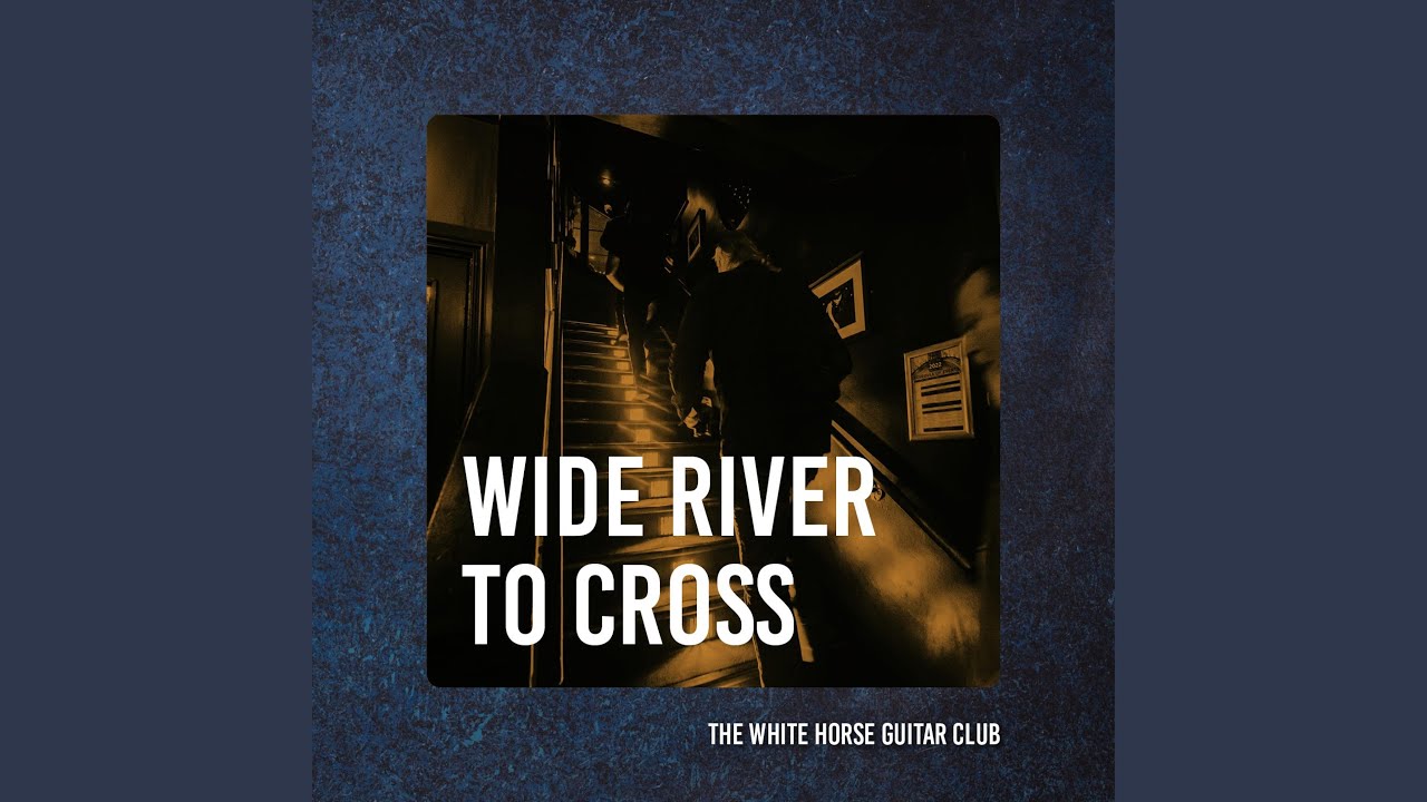Wide River to Cross