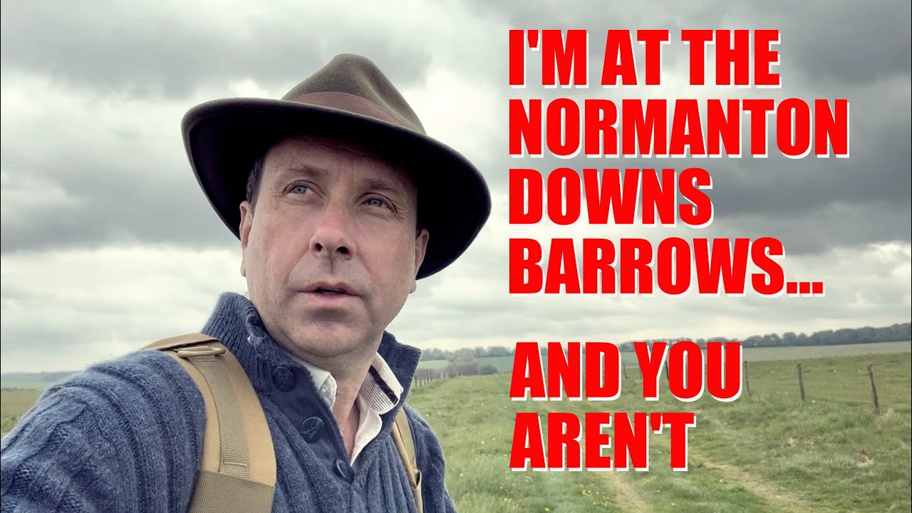 I'm at the Normanton Downs Bronze Age Barrows. And you aren't