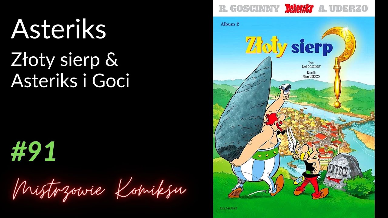 Asteriks. Złoty sierp (1962) & Asteriks i Goci (1963)