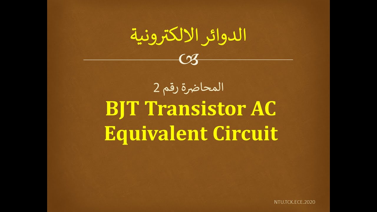 LECTURE #2: BJT Transistor AC Equivalent Circuit