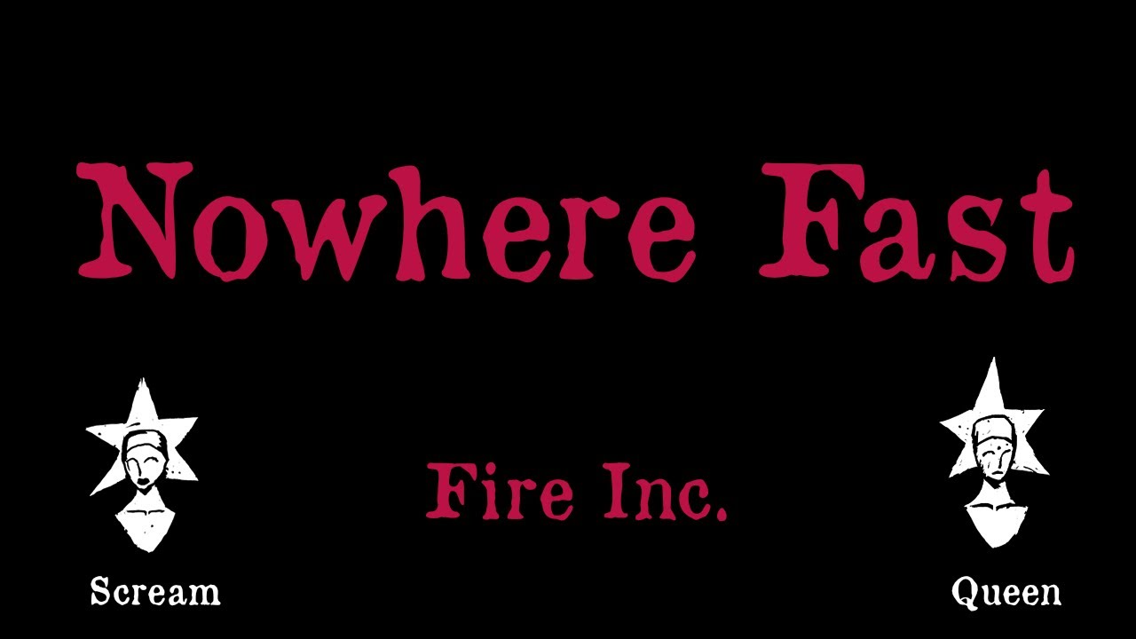 Fire Inc - Nowhere Fast - Karaoke