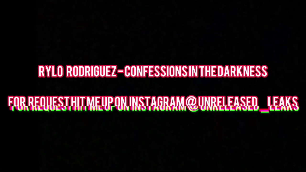 Rylo Rodriguez- confessions in the darkness (SLOWED)