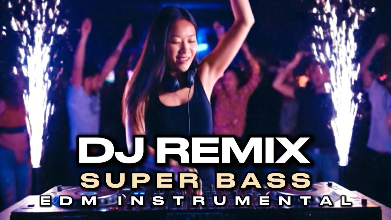 DJ Remix SUPER BASS | EDM Instrumental | Workout Music | Club Music