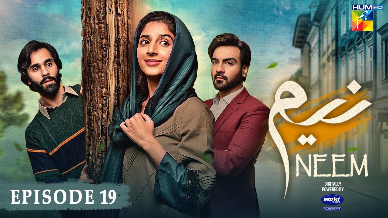 Neem Ep 19 [𝐄𝐍𝐆 𝐒𝐔𝐁] Mawra Hussain | Arslan Naseer, Ameer Gilani, Digitally Powered By Master Paints