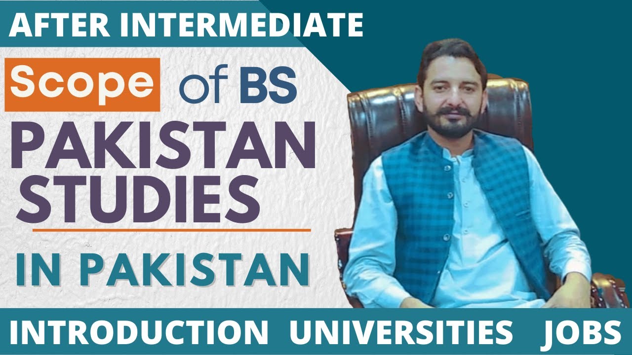 Pakistan Studies | Scope of BS Pakistan Studies in Pakistan | Universities | Jobs Opportunities