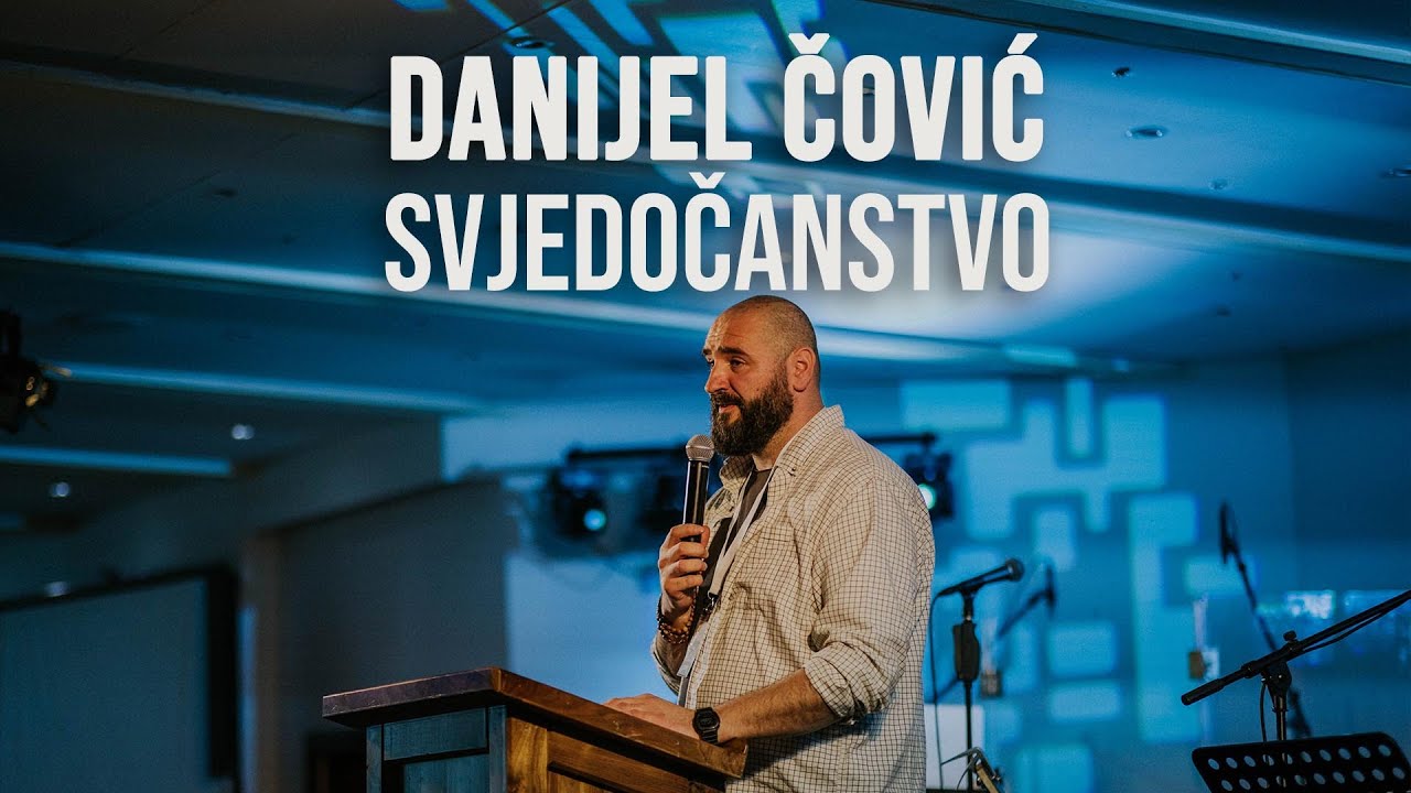 Svjedočanstvo | Danijel Čović - 2. dio