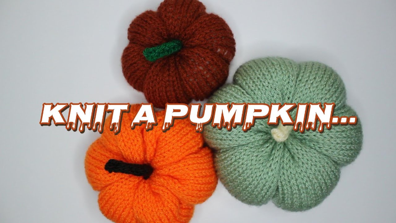 How to Knit a Pumpkin | Easy DIY Fall Decor for Beginners