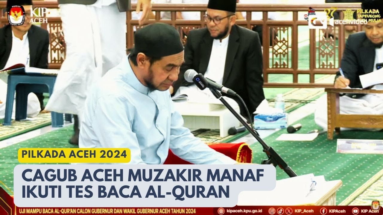 [Full] Cagub Aceh Muzakir Manaf Ikut Tes Baca Al-Quran