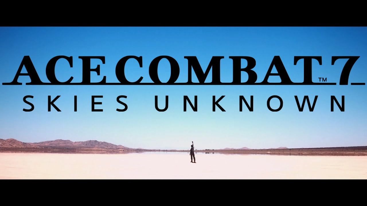 Ace Combat 7 Cinematic / A Love Letter To Skies Unknown