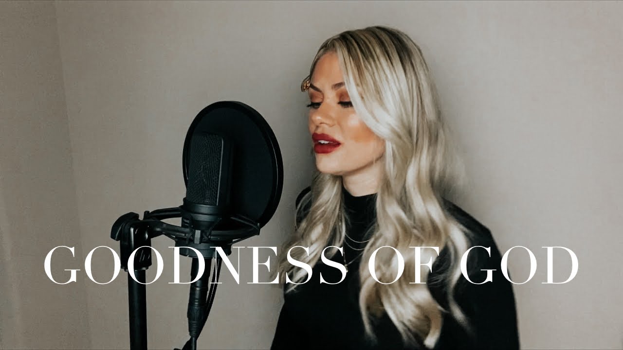 GOODNESS OF GOD (worship cover)