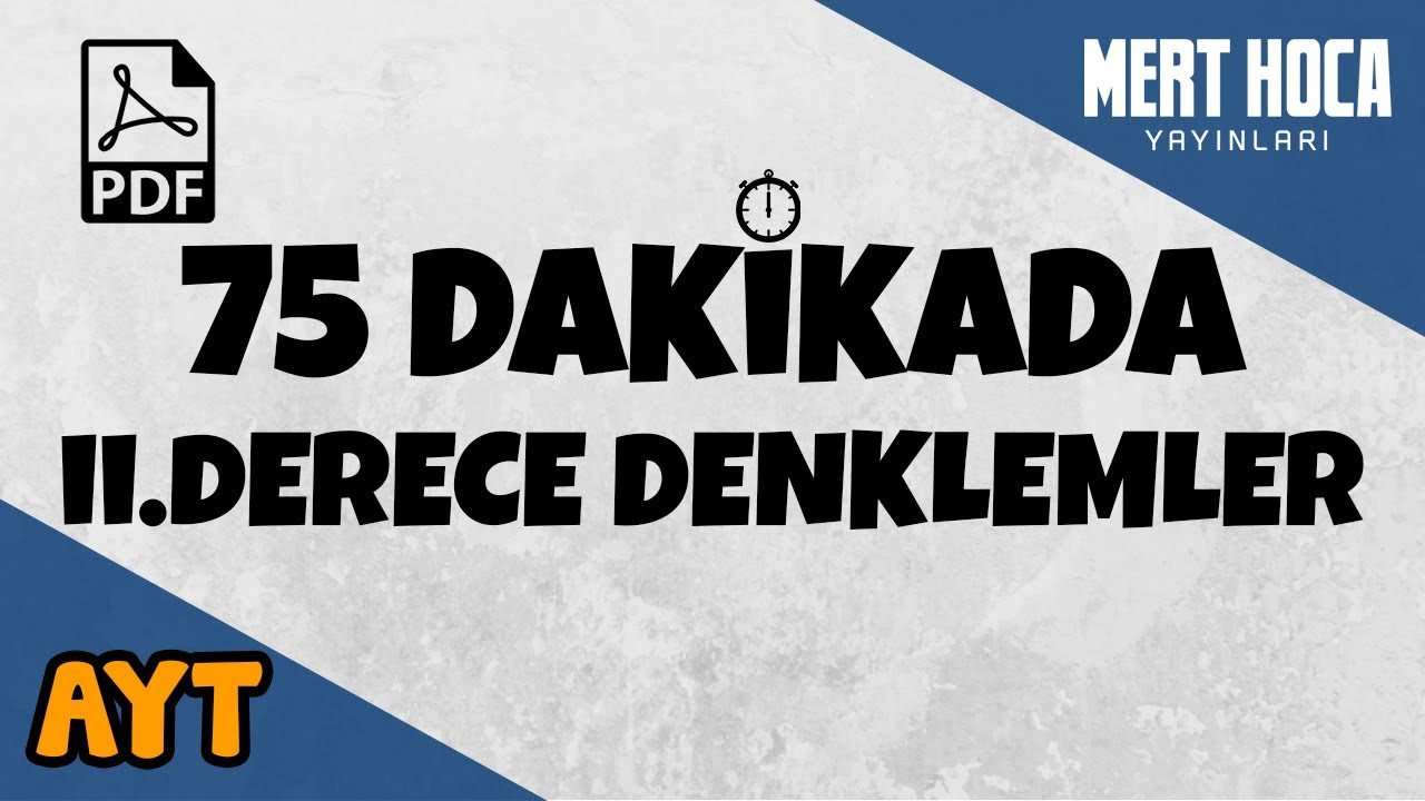 İkinci Derece Denklemler Konu Anlatımı (Tek Video)