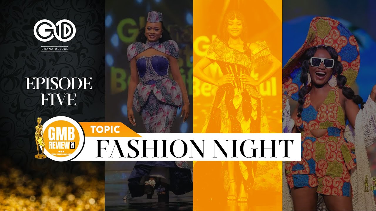 GMB 2025 Review | Fashion Night 🔥 Who Really Slayed? | Ghana Deluxe| WEEK 5