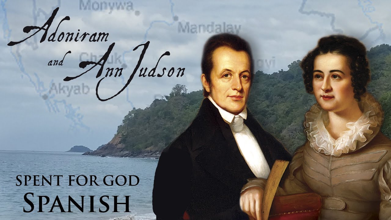 Adoniram y Ann Judson gastaron para Dios