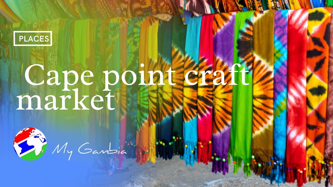 Cape Point Craft Market | My Gambia | My Magazine